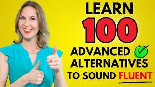 100 Advanced Words To Sound Fluent | English Vocabulary Masterclass