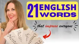 21 English Words To Use Today (that will impress everyone 🤩)