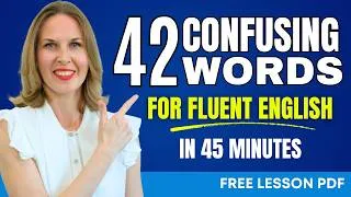 42 Confusing English Words in 45 Minutes | English Vocabulary