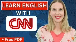 Read the NEWS in English | Advanced Vocabulary and Grammar from CNN