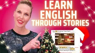 Learn English Through Stories 🎄 English Reading Practice (An English Story about CHRISTMAS TREES)