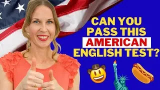 Can YOU Pass This (FUN) American English Test? 🇺🇸🗽🤠🦅🇺🇸