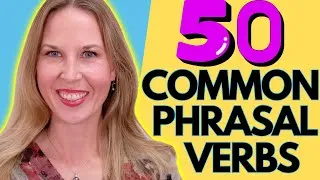 ONE HOUR ENGLISH LESSON - Top 50 Phrasal Verbs in English (WITH QUIZZES)