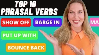 Top 10 Phrasal Verbs in English - Most Common Phrasal Verbs