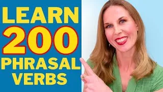 Learn 200 Phrasal Verbs | All The PHRASAL VERBS You Need TO GET FLUENT (with examples & quizzes)