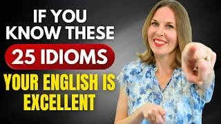 Use THESE To Speak Like a Native | 25 Common English Idioms For Fluent Speech