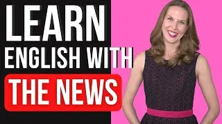 TWO HOUR ENGLISH LESSON - Learn English with the NEWS And Improve Your Fluency