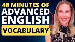 48 Minutes of Advanced English Vocabulary To Boost Your FLUENCY!