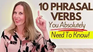10 COMMON Phrasal Verbs You NEED To Know (With QUIZ)