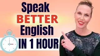 ONE HOUR English Lesson To GET FLUENT!