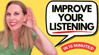Improve Your English Listening Skills in 15 MINUTES!