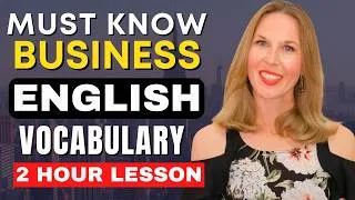 Must Know Business English Vocabulary | 2 HOUR ENGLISH LESSON