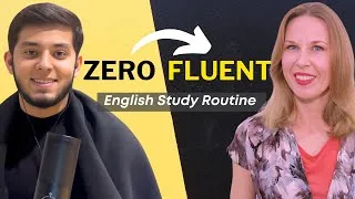 “Zero - Fluent”: English Study Routine To Become Fluent FAST!
