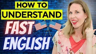 Learn To Understand VERY FAST American Speech