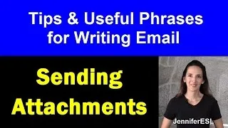 Write Better Emails in English: Sending Attachments - English with Jennifer