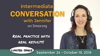 NEW Course Opening: Intermediate Conversation with Jennifer on Simor.org!