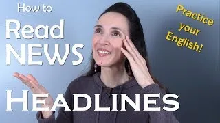 How to Read News Headlines and Improve Your English 📰 Learn with JenniferESL