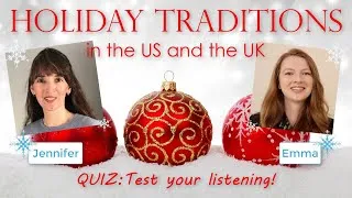 How well do you understand American and British English?🎄Jennifer & Emma's Holiday Talk!
