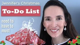 Need to, Have to & Must: Necessity 🤶Jennifer's Christmas To-Do List 🎄
