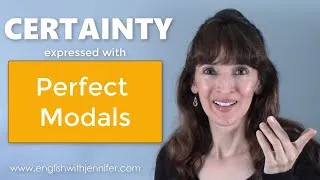Perfect Modals to Express Certainty (Past Possibilities) - English Grammar