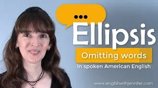 Ellipsis: How to Omit Words and Speak English Naturally