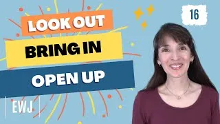Look Out, Bring In, Open Up ✨ Most Common Phrasal Verbs in English (46-48)