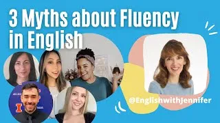 3 Myths about Learning English: Hear from 5 Fluent Speakers