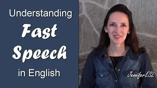Learn to Understand Fast Speech in English: a 20-day challenge with JenniferESL