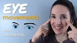 Eye Movements 👀 English Vocabulary with JenniferESL 😉 Idioms and collocations!