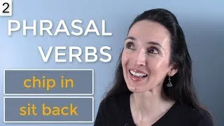 Jennifer's NEW Phrasal Verb Challenge 👩‍🏫 Lesson 2: chip in, sit back