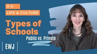 Types of Schools: Public -Private & Other Options in the U.S.