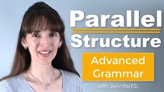Take a QUIZ on Parallel Structure! - Advanced English Grammar