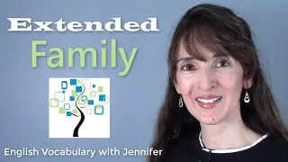 Extended Family vs. Immediate Family 👪 English Vocabulary with Jennifer