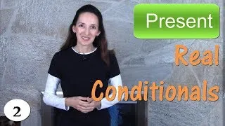 Present Real Conditionals: English Grammar - IF clauses