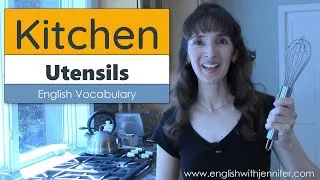 Kitchen Utensils - English Vocabulary with Jennifer