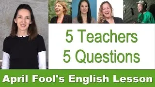 April Fool's Day English Pronunciation Lesson with 5 YT Teachers!