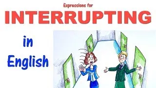 English Conversation Skills: Learn expressions for interrupting