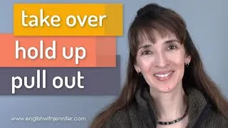 Take Over, Hold Up, Pull Out ✨Most Common Phrasal Verbs in English (37-39)