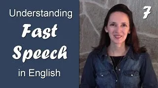 Day 7 - Reducing AT, AN, CAN - Understanding Fast Speech in English