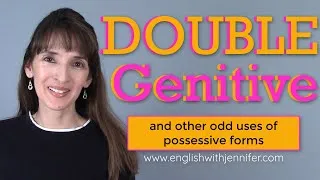 Double Genitive and Possessive Forms in English