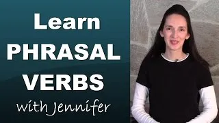 Phrasal Verb Challenge - Learn 20 phrasal verbs with JenniferESL!