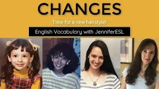 JenniferESL Got a New Haircut! 💇 English Vocabulary About Changes!
