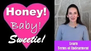 Terms of Endearment - U.S. Culture & English Vocabulary