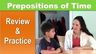 Using English Prepositions - Lesson 6, Part 3 (time) - A good grammar review!