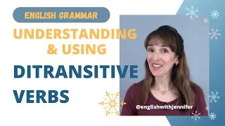 Ditransitive Verbs: Understanding Double Objects