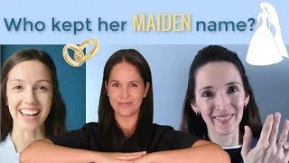 Maiden and Married Names 👰 U.S. Culture with Jennifer, Rachel & Vanessa