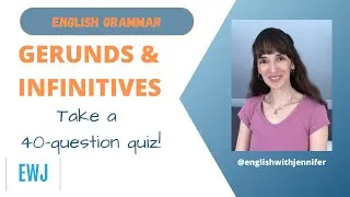 Master Gerunds and Infinitives | Take a Fun 40-Question Quiz!