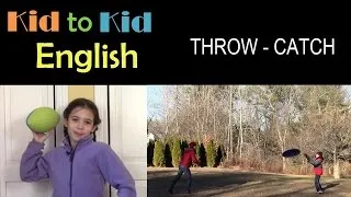 Irregular verbs THROW & CATCH - Low Intermediate English for KIDS and ADULTS