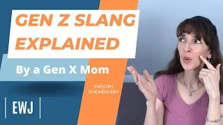 Gen Z Slang Explained by a Gen X Mom