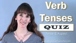 All English Verb Tenses (and Aspect!) - Grammar Quiz - 50 Questions!